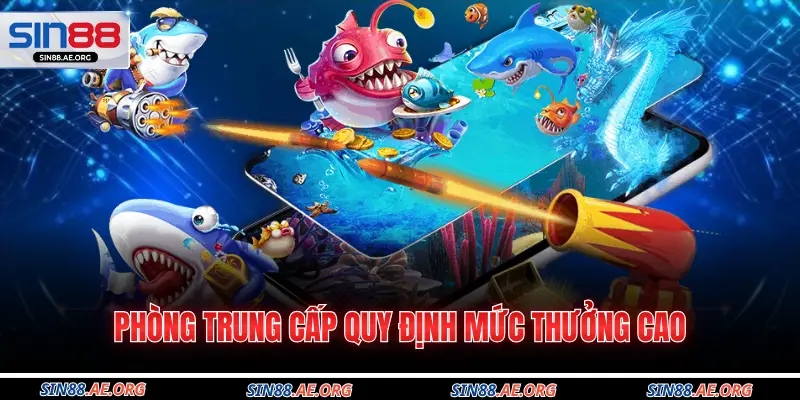 Phòng trung cấp quy định mức thưởng cao