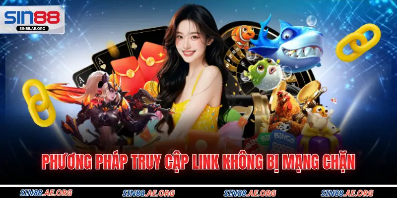 Phương pháp truy cập link không bị mạng chặn