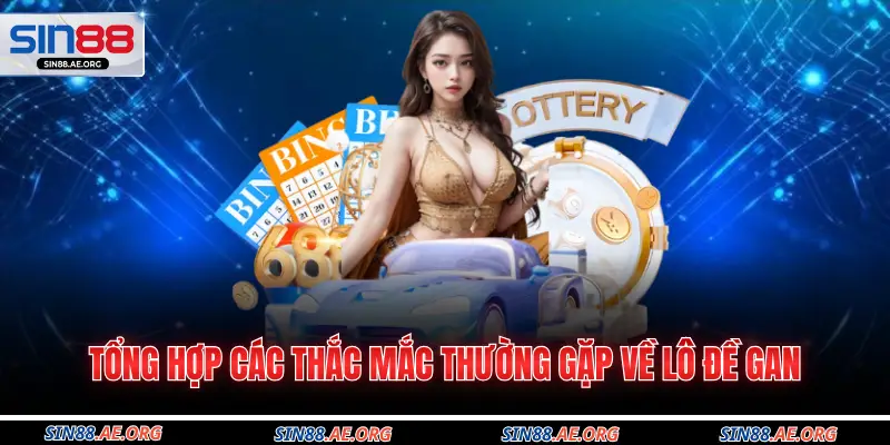 Tổng hợp các thắc mắc thường gặp về lô đề gan