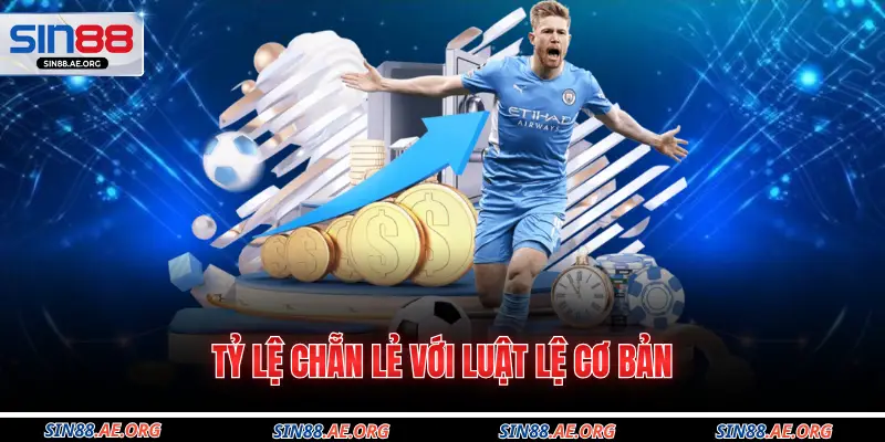 Tỷ lệ chẵn lẻ với luật lệ cơ bản